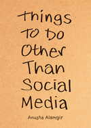 Things to do other than social media